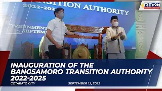 Inauguration of the Bangsamoro Transition Authority 9/15/2022