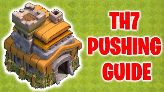 TH7 PUSHING GUIDE - TH7 vs TH10/9s - HOW TO ATTACK HIGHER TOWNHALLS THAN YOU - Clash of Clans 2020