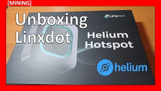 Linxdot Helium Miner Unboxing