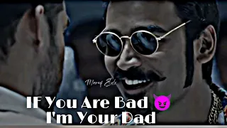 IF You Are Bad 😈 I'm Your Dad | Whatsapp Status Video | Mari Attitude Video|