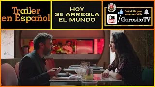HOY SE ARREGLA EL MUNDO Trailer en Español - Leonardo Sbaraglia / Natalia Oreiro / Martín Piroyansky