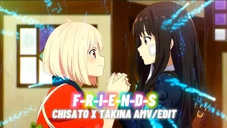 Chisato x Takina [AMV/Edit] - F-R-I-E-N-D-S | Typography Style | Lycoris Recoil