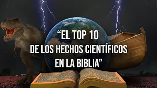 El TOP 10 de los hechos CIENTÍFICOS  en la Biblia