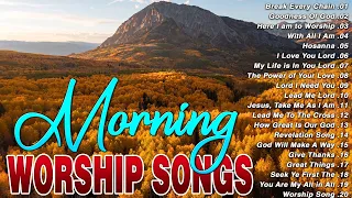 Morning Praise & Worship Songs 🙏 TOP 50 Praise And Worship Songs All Time 🙏 Morning Worship Playlist