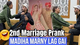 2nd Marriage Prank Gone Wrong 😂 | Madiha Marny lag gai 😂 | Pralog Episode 124