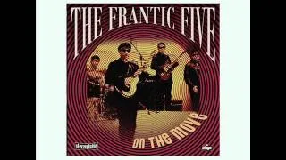 The Frantic Five: "On The Move"
