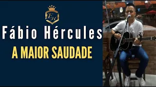 A MAIOR SAUDADE - Henrique e Juliano | FÁBIO HÉRCULES (Cover)🎶