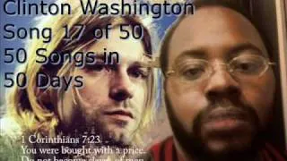 Smells Like Teen Spirit Remix (Song 17 of 50 Songs in 50 Days) Clinton Washington