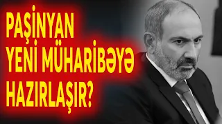 Ermənistanın artan təxribatları: Paşinyan sülhü niyə yubadır?