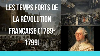 4ème. Les TEMPS FORTS de la RÉVOLUTION  FRANÇAISE (1789-1799)