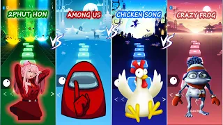 2PHUT HON vs AMONG US vs CHICKEN SONG vs CRAZY FROG Tiles hop