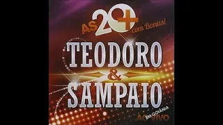 Teodoro e Sampaio - As 20 Mais