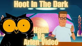 Hoot In The Dark: Hank Vs Arlen Video