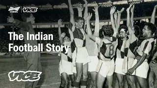 The Indian Football Story | The World Is Yours To Take | Chapter 2