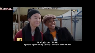 [VIETSUB] Entertainment Tonight phỏng vấn Lưu Diệc Phi + đạo diễn Niki Caro tại phim trường Mulan