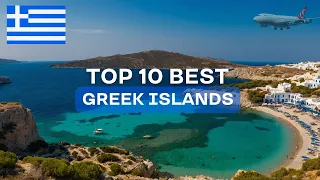 AVOID MISSING OUT: Discover Greece's Top 10 Islands