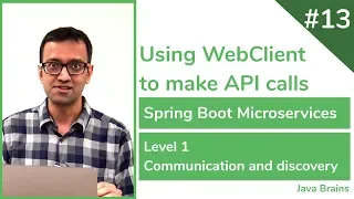 13 Using WebClient to make API calls - Spring Boot Microservices Level 1