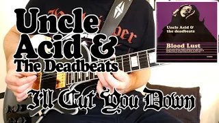 Uncle Acid & the Deadbeats ~ I'll Cut You Down [Guitar Cover]