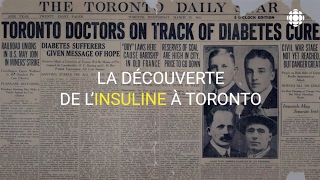 La découverte de l'insuline à Toronto - 150 ans de science au Canada