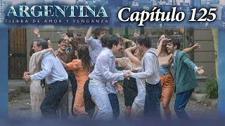 Argentina, tierra de amor y venganza - CAPÍTULO 125 - Segunda temporada - EL GRAN FINAL - #ATAV2