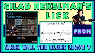 The Lick#9 | Gilad hekselman's Lick | When Will The Blues Leave?