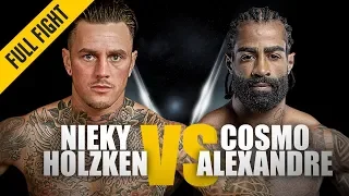 ONE: Full Fight | Nieky Holzken vs. Cosmo Alexandre | Devastating Knockout | November 2018