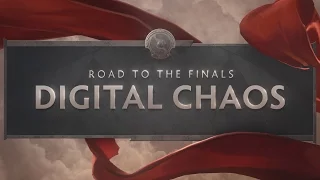 TI6 Road to the Finals - Digital Chaos