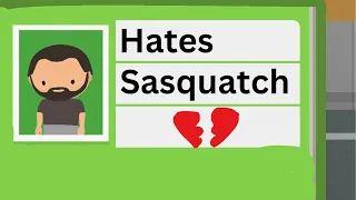 Why Sasquatch can never make any friends - (in sneaky sasquatch)