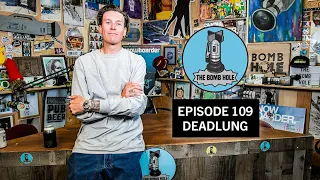 Deadlung | The Bomb Hole Episode 109