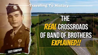 The REAL Crossroads of Band of Brothers Explained!! | Traveling To History Episode 9