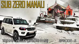 Frozen Jalori Pass - Jibhi (Tirthan Valley) | Day 5 | Sub Zero Manali