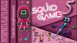 QUINTO: SQUID GAME - JUEGO DEL CALAMAR - INTERPRETA FLAUTA DULCE