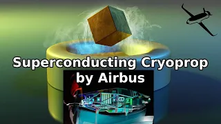 Cryoprop:  New Superconductor propeller Technology by Airbus