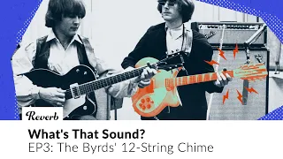 The Byrds' 12-String Jangle on "Turn Turn Turn" & "Mr. Tambourine Man" | What's That Sound? EP3