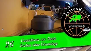 Countdown zur Rente (25), Kochen ohne Gasanlage