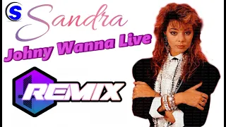 SANDRA  - Johny Wanna Live  ( Remix by $@nD3R )