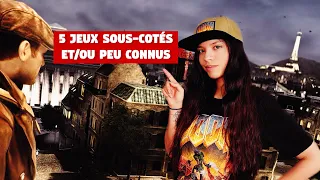 5 JEUX SOUS-COTÉS ET/OU PEU CONNUS