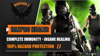 The Division 2 - Hazard Protection Healer | Complete Immunity | Support Build [PvPvE]