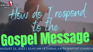 EFBC Sunday Service - How do I respond to the gospel message?