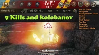 9 Kills and Kolobanov 🔝 World of Tanks 🔝  WZ-120-1G FT ✔️