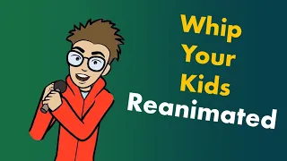 whip yo kids (reanimated)