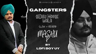 Gangsters Mashup - Sindhu Moose Wala | Slow And Reverb | Latest Punjabi Hit Song 2024