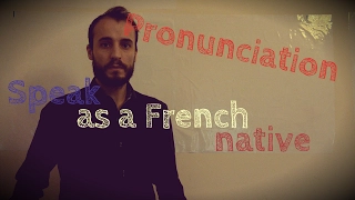 French Pronunciation | How to speak as a French native