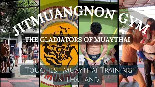Jitmuangnon MuayThai Gym | Gladiator School | The TOUGHEST MuayThai Training in Thailand