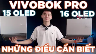 [SO SÁNH] Asus Vivobook Pro 15 OLED & 16 OLED (2023) - Cần biết trước khi mua | LaptopWorld