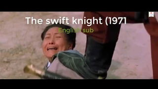 The swift knight (1971) (English sub) Lei ru fung 來如風 Liệt Nhất Phong