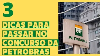 3 dicas para ir bem no concurso da Petrobras