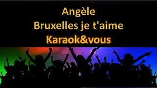 Karaoké Angèle - Bruxelles je t'aime