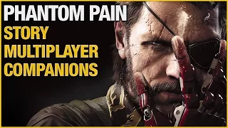 Metal Gear Solid V Phantom Pain Preview: Story, Multiplayer, Companions