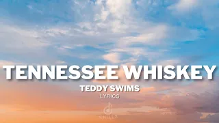 Tennessee Whiskey - Teddy Swims (Cover) | Lyrics